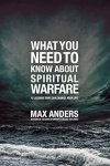 What You Need to Know About Spiritual Warfare - 12 Lessons That Can Change Your Life